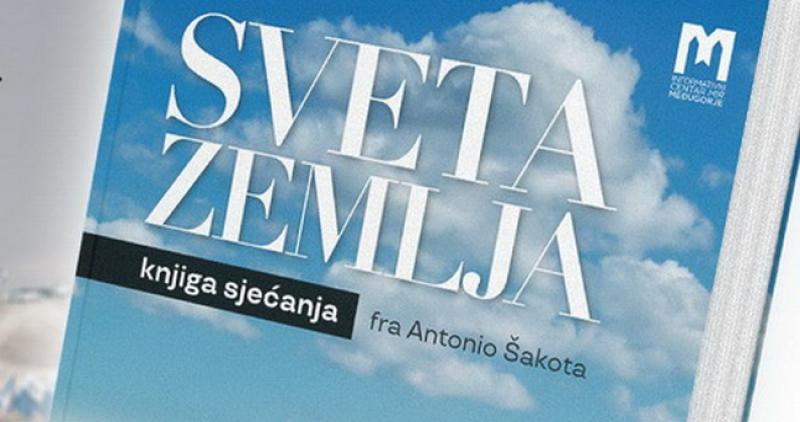 'SVETA ZEMLJA - KNJIGA SJEĆANJA' Fra Antonio Šakota u Međugorju predstavlja knjigu