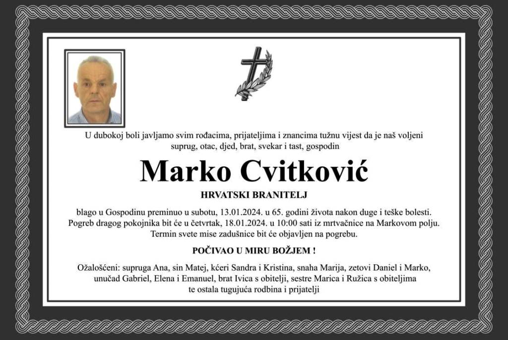 U Zagrebu je u 65-oj godini preminuo hrvatski branitelj i umirovljeni pukovnik Hrvatske vojske Marko Cvitković